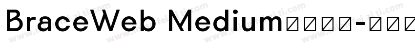 BraceWeb Medium字体下载字体转换